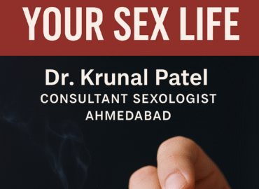 How smoking affects your sex life – Dr. Krunal Patel, Consultant Sexologist in Ahmedabad